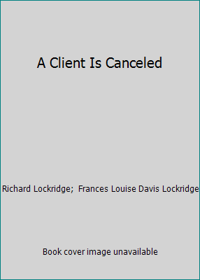A Client Is Canceled [Large Print] 1560542993 Book Cover