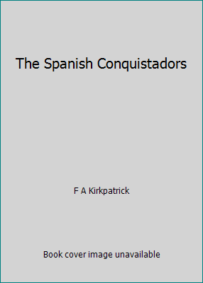 The Spanish Conquistadors B000KGRWZA Book Cover