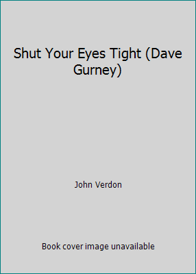 Shut Your Eyes Tight (Dave Gurney) 0307717909 Book Cover