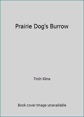 Prairie Dog's Burrow 0613708830 Book Cover