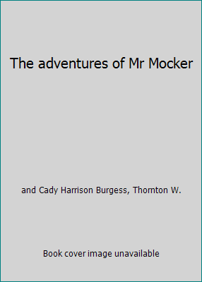 The adventures of Mr Mocker B002H21AK8 Book Cover