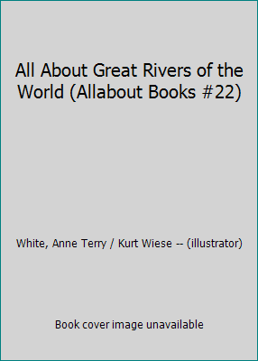 All About Great Rivers of the World (Allabout B... B00L0MT0ZS Book Cover