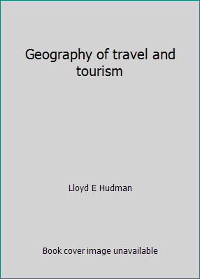 Geography of travel and tourism 0827333048 Book Cover