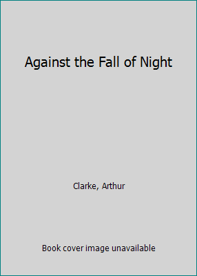 Against the Fall of Night B005B1YMVQ Book Cover