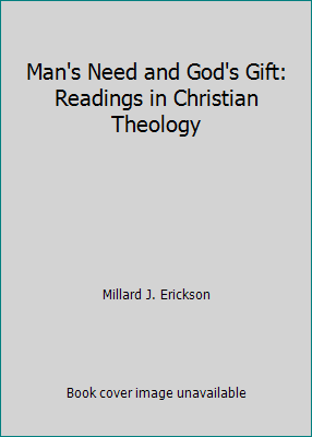 Man's Need and God's Gift: Readings in Christia... 0801033241 Book Cover