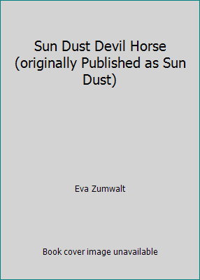 Sun Dust Devil Horse (originally Published as S... B000NQ6JXS Book Cover