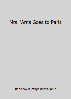 Mrs. 'Arris Goes to Paris 0739480391 Book Cover