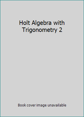 Holt Algebra with Trigonometry 2 003018911X Book Cover