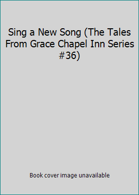 Sing a New Song (The Tales From Grace Chapel In... B000VXWCFM Book Cover