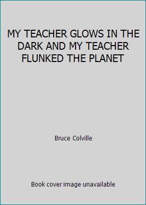MY TEACHER GLOWS IN THE DARK AND MY TEACHER FLU... 0006791417 Book Cover