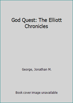 God Quest: The Elliott Chronicles 1567229832 Book Cover