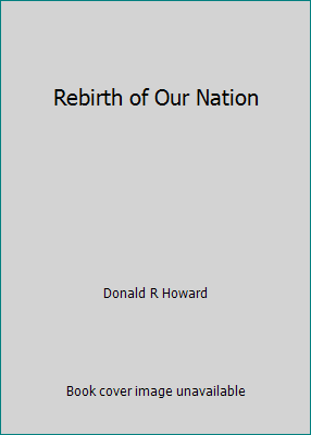 Rebirth of Our Nation B004W4HTZ4 Book Cover