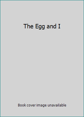 The Egg and I B000NVC0WM Book Cover
