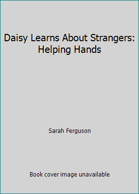 Daisy Learns About Strangers: Helping Hands 1906260052 Book Cover