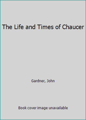 The Life and Times of Chaucer B002KZUCEW Book Cover