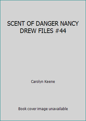 SCENT OF DANGER NANCY DREW FILES #44 067167496X Book Cover