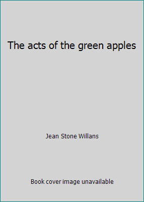 The acts of the green apples 096486150X Book Cover