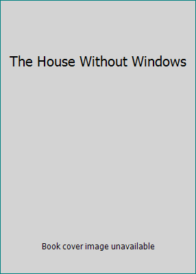 The House Without Windows B071K7WCTY Book Cover