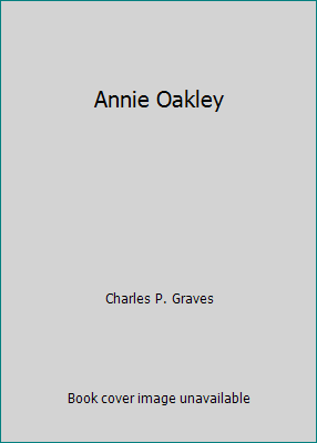 Annie Oakley B000VDNIKU Book Cover