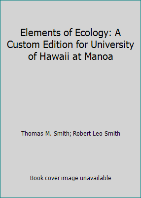 Elements of Ecology: A Custom Edition for Unive... 053620988X Book Cover