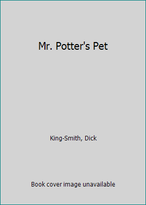 Mr. Potter's Pet 060613624X Book Cover