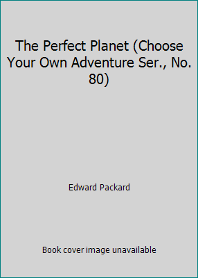 The Perfect Planet (Choose Your Own Adventure S... 055316855X Book Cover