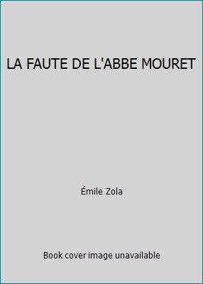 LA FAUTE DE L'ABBE MOURET [French] 2070384349 Book Cover