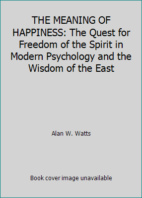 THE MEANING OF HAPPINESS: The Quest for Freedom... B00139Y8VY Book Cover