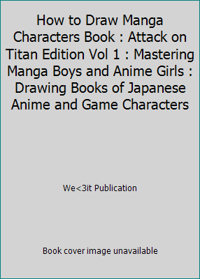 How to Draw Manga Characters Book : Attack on T... 1540634558 Book Cover