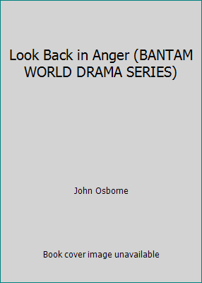 Look Back in Anger (BANTAM WORLD DRAMA SERIES) B003RKUUWS Book Cover