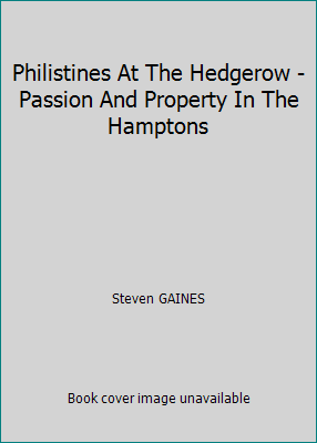 Philistines At The Hedgerow - Passion And Prope... 0965642127 Book Cover