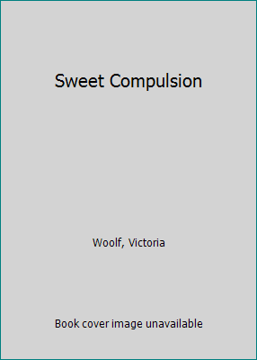 Sweet Compulsion 0373022735 Book Cover