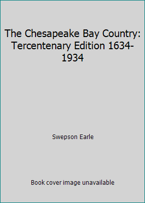 The Chesapeake Bay Country: Tercentenary Editio... B00NUIL6RA Book Cover