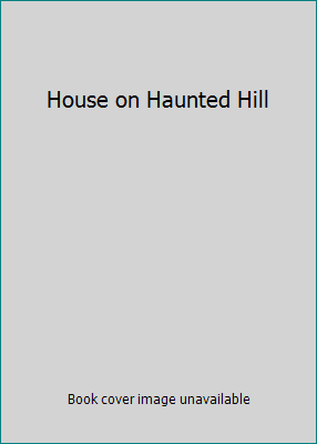 House on Haunted Hill B000BOE8IK Book Cover