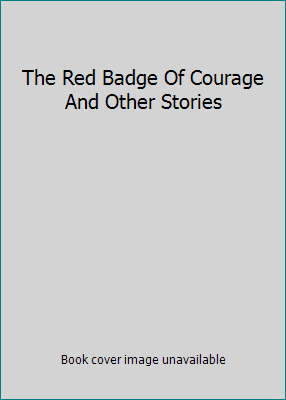 The Red Badge Of Courage And Other Stories 1904633870 Book Cover