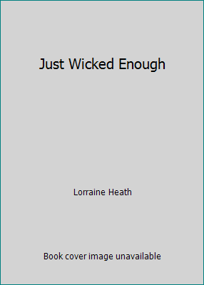 Just Wicked Enough 073948706X Book Cover