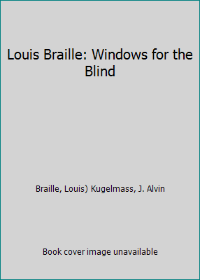 Louis Braille: Windows for the Blind B0013OUK1G Book Cover