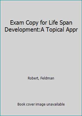 Exam Copy for Life Span Development:A Topical Appr 0205773559 Book Cover