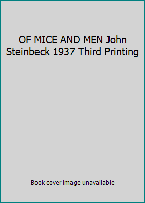 OF MICE AND MEN John Steinbeck 1937 Third Printing B003JECVPG Book Cover