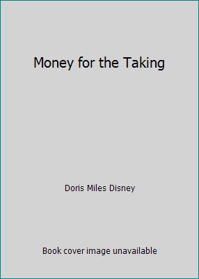 Money for the Taking B000GASMTK Book Cover