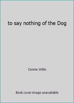 to say nothing of the Dog 1436120292 Book Cover