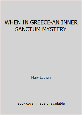 WHEN IN GREECE-AN INNER SANCTUM MYSTERY B000HFAC5Q Book Cover