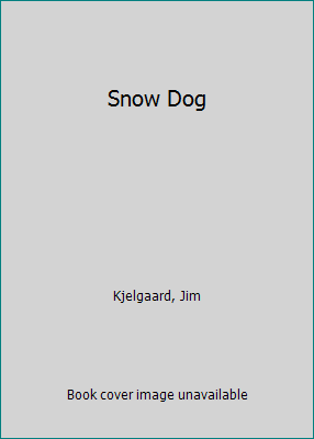 Snow Dog B00IRZ3SEK Book Cover