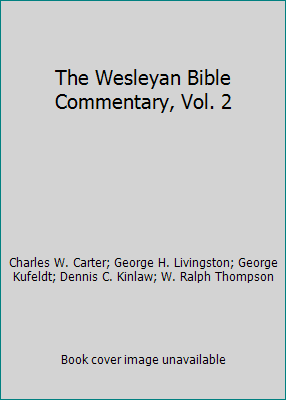 The Wesleyan Bible Commentary, Vol. 2 0801024099 Book Cover