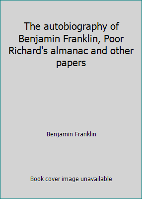 The autobiography of Benjamin Franklin, Poor Ri... B007SZYBK0 Book Cover