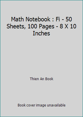 Math Notebook : Fi - 50 Sheets, 100 Pages - 8 X... 1679656015 Book Cover