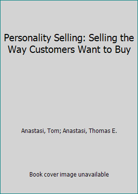 Personality Selling: Selling the Way Customers ... 0806985364 Book Cover