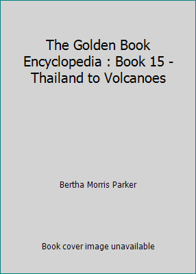 The Golden Book Encyclopedia : Book 15 - Thaila... B000GRTCH4 Book Cover