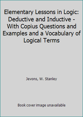 Elementary Lessons in Logic: Deductive and Indu... B001E0M1NE Book Cover