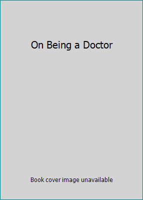 On Being a Doctor 0943126398 Book Cover